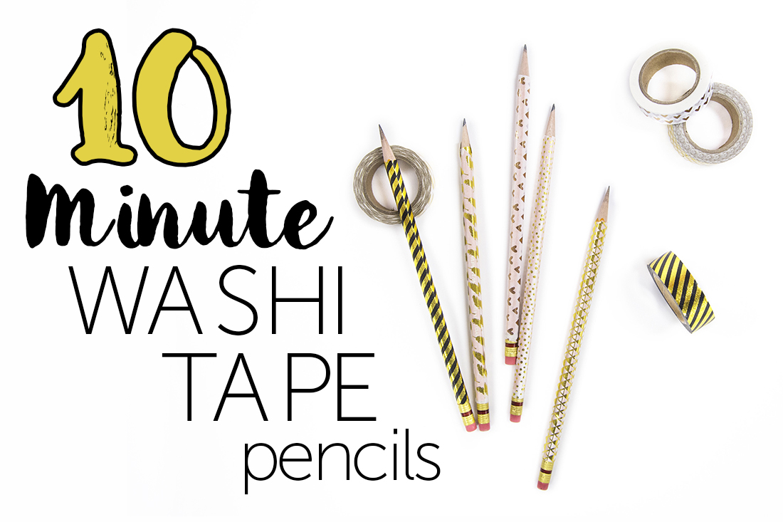 10-MIN-WASHI-TAPE-PENCILS